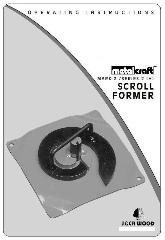 Operating Instructions for Metalcraft Scroll Bender MK2/2H Former