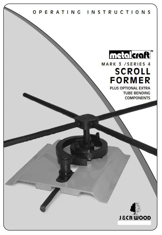 Operating Instructions for Metalcraft Scroll Bender MK3/4 Former